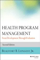 Book cover of Health Program Management (2nd ed.) by Beaufort B. Longest