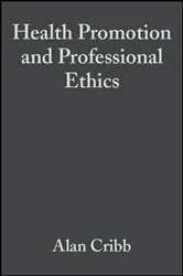 Book cover of Health Promotion and Professional Ethics by Alan Cribb