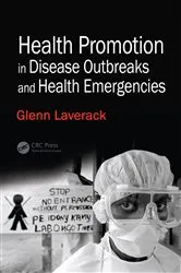 Book cover of Health Promotion in Disease Outbreaks and Health Emergencies by Glenn Laverack