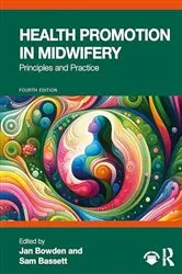 Book cover of Health Promotion in Midwifery (4th ed.) by Jan Bowden