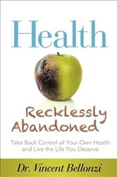 Book cover of Health Recklessly Abandoned by Vincent Bellonzi