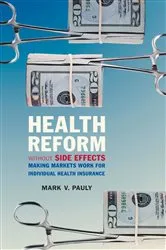 Book cover of Health Reform without Side Effects by Mark V. Pauly
