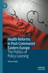 Book cover of Health Reforms in Post-Communist Eastern Europe by Tamara Popic