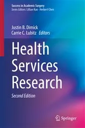 Book cover of Health Services Research (2nd ed.) by Justin B. Dimick
