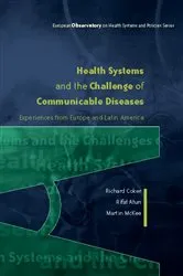 Book cover of Health Systems and the Challenge of Communicable Diseases: Experiences from Europe and Latin America by Richard Coker