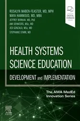 Book cover of Health Systems Science Education: Development and Implementation (The AMA MedEd Innovation Series) 1st Edition - E-Book by Maben-Feaster MD, MPH, Rosalyn