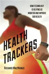 Book cover of Health Trackers by Richard MacManus