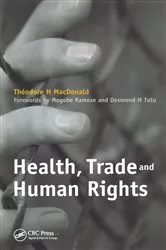 Book cover of Health, Trade and Human Rights by Theodore H. MacDonald