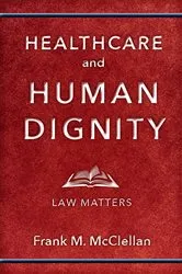 Book cover of Healthcare and Human Dignity by Unknown
