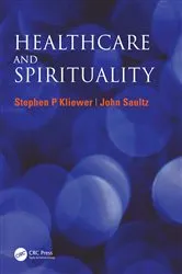 Book cover of Healthcare and Spirituality by Stephen P Kliewer