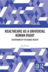 Book cover of Healthcare as a Universal Human Right by Rui Nunes
