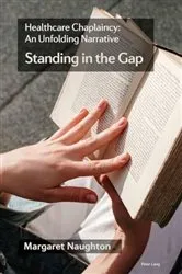 Book cover of Healthcare Chaplaincy: An Unfolding Narrative by Margaret Naughton