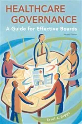 Book cover of Healthcare Governance: A Guide for Effective Boards, Second Edition by Errol Biggs