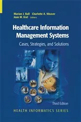 Book cover of Healthcare Information Management Systems (3rd ed.) by Marion J. Ball