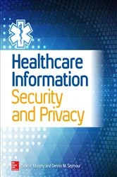 Book cover of Healthcare Information Security and Privacy by Sean P. Murphy