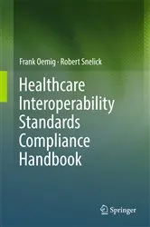 Book cover of Healthcare Interoperability Standards Compliance Handbook by Frank Oemig