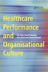 Book cover of Healthcare Performance and Organisational Culture by Tim Scott