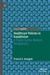 Book cover of Healthcare Policies in Kazakhstan by Francis E. Amagoh