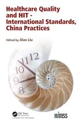 Book cover of Healthcare Quality and HIT - International Standards, China Practices by Jilan Liu