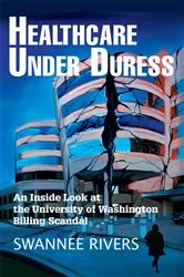 Book cover of Healthcare Under Duress by Swannee Rivers