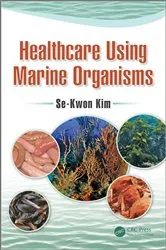 Book cover of Healthcare Using Marine Organisms by Se-Kwon Kim