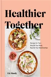 Book cover of Healthier Together by Liz Moody