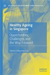 Book cover of Healthy Ageing in Singapore by Sabrina Ching Yuen Luk