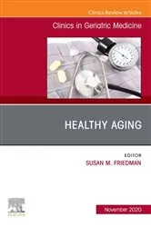 Book cover of Healthy Aging, An Issue of Clinics in Geriatric Medicine , E-Book by Friedman MD, MPH, Susan M.