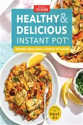 Book cover of Healthy and Delicious Instant Pot by America's Test Kitchen