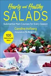 Book cover of Healthy and Hearty Salads by Caroline Hofberg