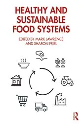 Book cover of Healthy and Sustainable Food Systems by Mark Lawrence