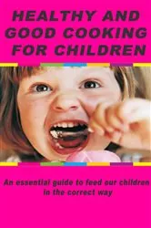 Book cover of Healthy and tasty cooking for children by Ariel Honigman