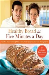 Book cover of Healthy Bread in Five Minutes a Day by Hertzberg, Jeff, M.D.