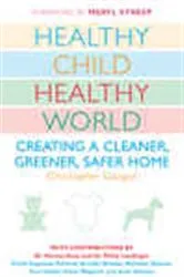 Book cover of Healthy Child Healthy World by Christopher Gavigan