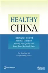 Book cover of Healthy China: Deepening Health Reform in China by The World Bank