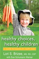 Book cover of Healthy Choices, Healthy Children by Lori S. Brizee