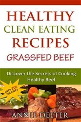 Book cover of Healthy Clean Eating Recipes: Grassfed Beef by N/A