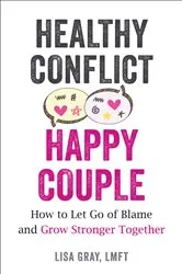 Book cover of Healthy Conflict, Happy Couple by Lisa Gray