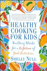 Book cover of Healthy Cooking for Kids by Shelly Null