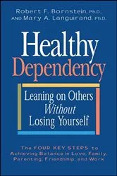 Book cover of Healthy Dependency by Robert F. Bornstein