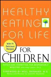 Book cover of Healthy Eating for Life for Children by Lanou, Ph.D., Amy