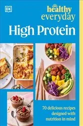 Book cover of Healthy Everyday High Protein by DK