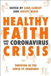 Book cover of Healthy Faith and the Coronavirus Crisis by Kristi Mair