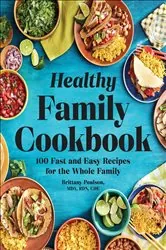 Book cover of Healthy Family Cookbook by Brittany Poulson