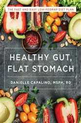 Book cover of Healthy Gut, Flat Stomach: The Fast and Easy Low-FODMAP Diet Plan by N/A
