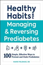 Book cover of Healthy Habits for Managing & Reversing Prediabetes by Marie Feldman