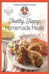 Book cover of Healthy, Happy, Homemade Meals by Gooseberry Patch