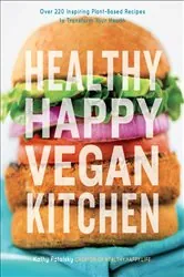 Book cover of Healthy Happy Vegan Kitchen by Kathy Patalsky