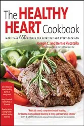 Book cover of Healthy Heart Cookbook by Joseph C. Piscatella