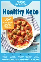 Book cover of Healthy Keto: Prevention Healing Kitchen by Prevention